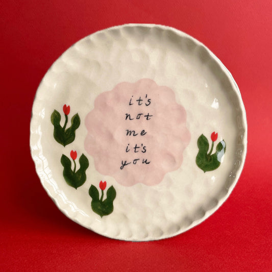 it's not me it's you